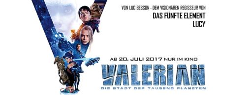 Valerian – Die Stadt der tausend Planeten - Kinostart am 20. Juli 2017