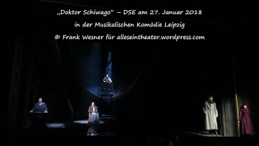 „Doktor Schiwago“ – DSE am 27. Januar 2018 in der Musikalischen Komödie Leipzig © Frank Wesner