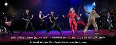 UdK Collage „Wenn ja, wie viele“ - Premiere am 12. Mai 2018 an der UdK Berlin © Frank Wesner