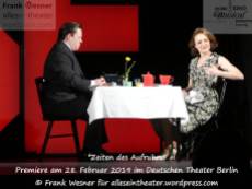 Christoph Franken und Maren Eggert in Zeiten des Aufruhrs - Premiere am 28. Februar 2019 im Deutschen Theater Berlin © Frank Wesner
