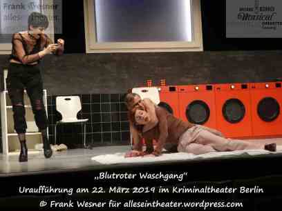 „Blutroter Waschgang“ Uraufführung am 22. März 2019 im Kriminaltheater Berlin (c) Frank Wesner